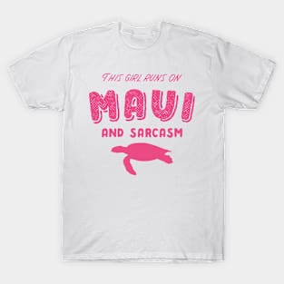 This Girl Runs On Maui And Sarcasm T-Shirt